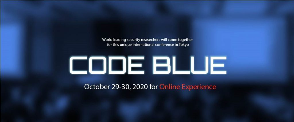 「CODE BLUE 2020」明日29日から開催！例年１２万円が今年は完全無償・完全オンライン/アジア圏を代表するセキュリティカンファレンス